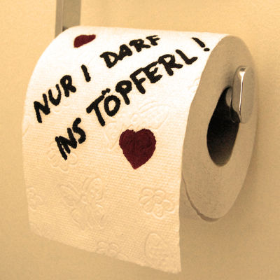 Toilettenpapier Nur i darf ins Tpferl